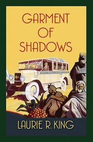 Garment of Shadows (Mary Russell and Sherlock Holmes, Bk 12) (Large Print)