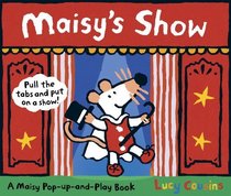 Maisy's Show: A Maisy Pop-up-and-Play Book