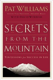 Secrets from the Mountain: Ten Lessons for Success in Life