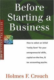Before Starting a Business: How to Select Initial Entity Form for Your Entrepreneurial Skills, Capital-on-the-line, & Tax Accounting Psyche (Series 200: Investors & Businesses)