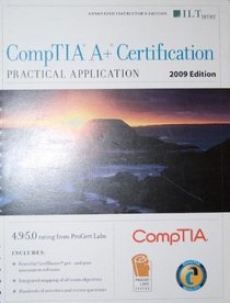 CompTIA A+ Certification Practical Application (220-702) 2009 Edition + CertBlaster Instructor's Edition