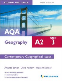 Aqa A2 Geography Student Unit Guide: Contemporary Geographic