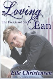 Loving Ean (The Fae Guard) (Volume 2)