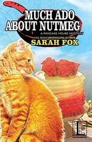 Much Ado About Nutmeg (A Pancake House Mystery)