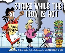 Strike While the Iron Is Hot: A New Madam & Eve Collection