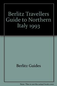Berlitz Travellers Guide to Northern Italy 1993
