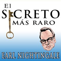El Secreto Mas Raro [The Strangest Secret] (Spanish Edition)