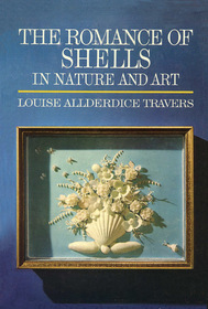 The Romance of Shells in Nature and Art