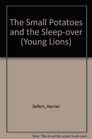 The Small Potatoes and the Sleep-over (Young Lions)