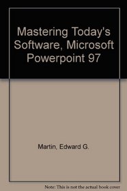 Mastering Today's Software, Microsoft Powerpoint 97 (Mastering Today's Software)