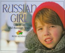 Russian Girl: Life in an Old Russian Town