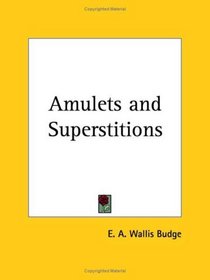 Amulets and Superstitions