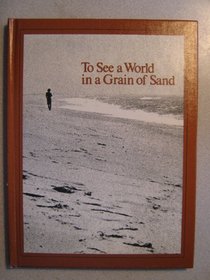 To See a World in a Grain of Sand