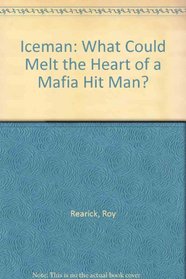 Iceman: What Could Melt the Heart of a Mafia Hit Man?