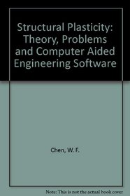 Structural Plasticity: Theory, Problems and Computer Aided Engineering Software