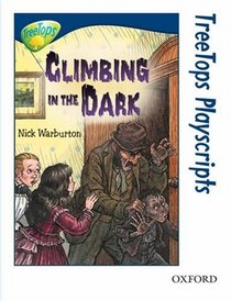 Oxford Reading Tree: Stage 14: TreeTops Playscripts: Climbing in the Dark (Pack of 6 Copies)