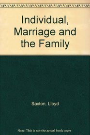 The Individual, Marriage, and the Family