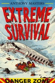 Extreme Survival (Danger Zone S.)