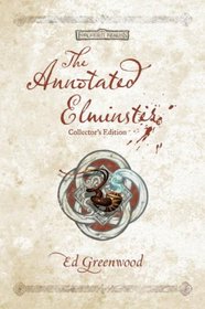 The Annotated Elminster Collector's Edition (The Elminster Series)