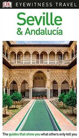 DK Eyewitness Travel Guide Seville & Andalucia