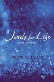 Jewels for Life: Poetic Testimonials