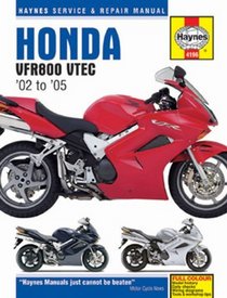 Honda VFR800 VTEC Service and Repair Manual: 2002 to 2009 (Haynes Motorcycle Manuals)