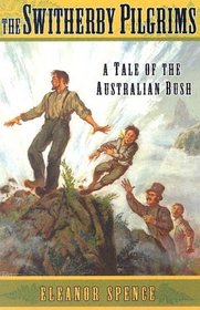 The Switherby Pilgrims: A Tale of the Australian Bush (Living History Library)