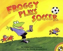 Froggy Plays Soccer (Froggy)