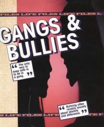 Gangs and Bullies (Life Files)