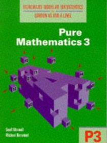 Pure Mathematics (Heinemann Modular Mathematics for London AS and A-Level)