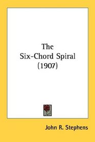 The Six-Chord Spiral (1907)