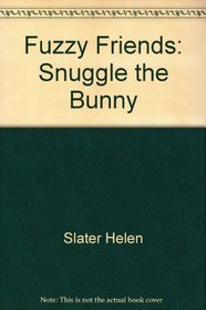 Fuzzy Friends: Snuggle the Bunny