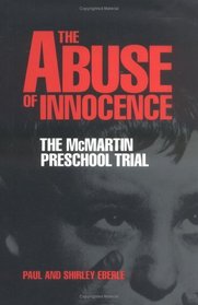 The Abuse of Innocence: The McMartin Preschool Trial