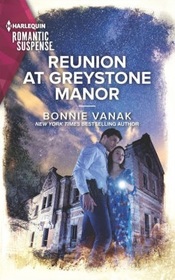 Reunion at Greystone Manor (Harlequin Romantic Suspense, No 2202)