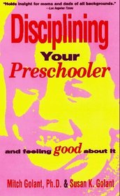 Disciplining Your Preschooler and Feeling Good About It