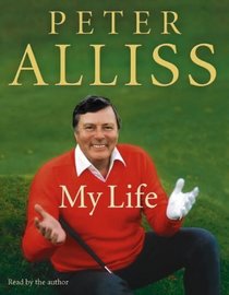 Peter Alliss: My Autobiography