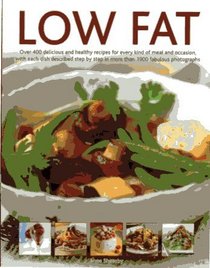 400 Fat Free/Low Fat Best-Ever Recipes: The Essential guide to everyday healthy cooking and eating with each recipe shown step by step in more than 1900 beautiful photographs