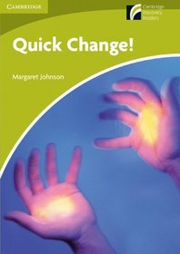 Quick Change! Level Starter/Beginner (Cambridge Discovery Readers)