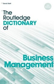 The Routledge Dictionary of Business Management (Routledge Dictionaries)