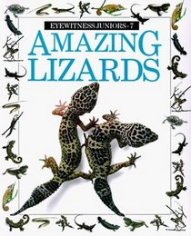 Amazing Lizards (Eyewitness Juniors, No. 7)
