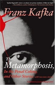 The Metamorphosis, In the Penal Colony, and Other Stories