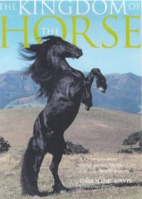 Kingdom of the Horse a Comprehensive Chr