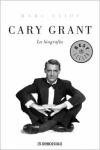 Cary Grant: La biografia/ The Biography (Spanish Edition)