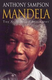 MANDELA: THE AUTHORISED BIOGRAPHY.