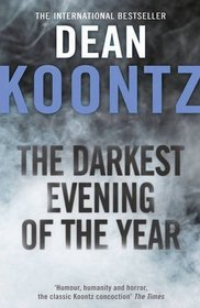 The Darkest Evening of the Year. Dean Koontz