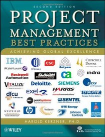 Project Management: Best Practices: Achieving Global Excellence (The IIL/Wiley Series in Project Management)