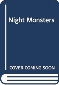 Night monsters