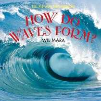 How Do Waves Form? (Tell Me Why, Tell Me How 4)