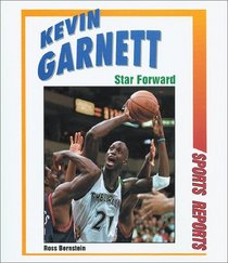 Kevin Garnett: Star Forward (Sports Reports)