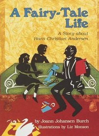 A Fairy-Tale Life: A Story About Hans Christian Andersen (Carolrhoda Creative Minds Book)